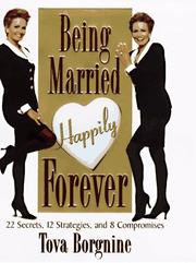 Cover of: Being married happily forever by Tova Borgnine