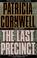 Cover of: The Last Precinct (Kay Scarpetta)