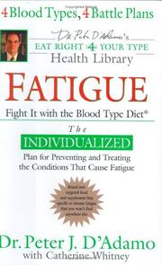 Cover of: Fatigue: Fight It with the Blood Type Diet (Dr. Peter J. D'Adamo's Eat Right 4 Your Type Health Library)
