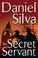 Cover of: The Secret Servant (Gabriel Allon)