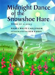 Cover of: Midnight dance of the snowshoe hare: poems of Alaska
