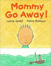 Cover of: Mommy go away!