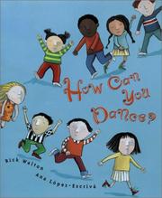 Cover of: How can you dance?