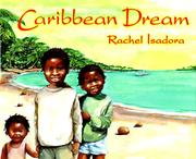 Cover of: Caribbean dream by Rachel Isadora