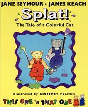 Cover of: Splat! the tale of a colorful cat by Jane Seymour