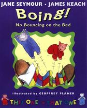 Cover of: Boing! no bouncing on the bed by Jane Seymour