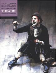 Cover of: The Oxford illustrated history of theatre: edited by John Russell Brown.