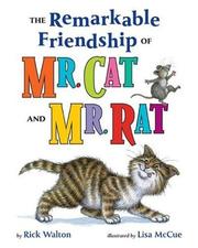 Cover of: The Remarkable Friendship of Mr. Cat and Mr. Rat