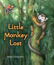 Cover of: Little Monkey Lost by Keith DuQuette