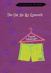 Cover of: The cat ate my gymsuit by Paula Danziger, Paula Danziger