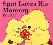 Spot Loves His Mommy (Spot) by Eric Hill
