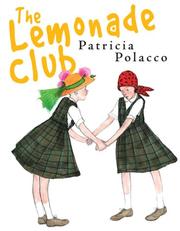 Cover of: The Lemonade Club by Patricia Polacco, Patricia Polacco