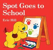 Cover of: Spot Goes to School (Spot) by Eric Hill