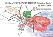 Cover of: My Own Very Lonely Firefly Coloring Book