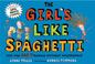 Cover of: The Girl's Like Spaghetti
