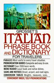 Cover of: Grosset's italian phrase book and dictionary for travelers (Grosset's Phrase Book and Dictionary) by Charles A. Hughes