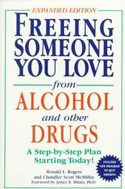 Freeing someone you love from alcohol and other drugs by Ronald Rogers