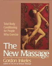 Cover of: The new massage: total body conditioning for people who exercise