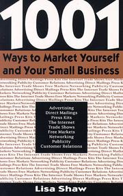 Cover of: 1,001 ways to market yourself and your small business