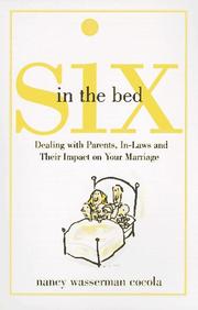 Cover of: Six in the bed: dealing with parents, in-laws and their impact on your marriage