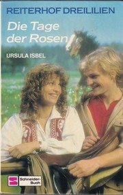 Cover of: Reiterhof Dreililien: Die Tage der Rosen