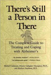 Cover of: There's Still a Person in There: The Complete Guide to Treating and Coping with Alzheimer's