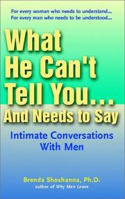 Cover of: What He Can't Tell you...and Needs to Say