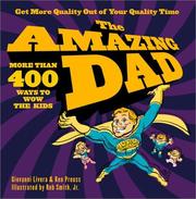 Cover of: The Amazing Dad: More than 400 Ways to Wow the Kids