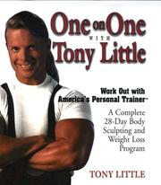 Cover of: One on One with Tony Little: The Complete 28-Day Body Sculpting And Weight Loss Program