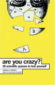 Cover of: Are you crazy? by Andrew N. Williams