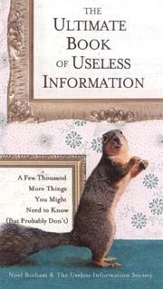 Cover of: The Ultimate Book of Useless Information by Noel Botham, Noel Botham