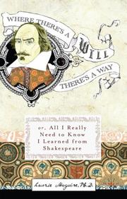 Cover of: Where There's A Will There's A Way: Or, All I Really Need to Know I Learned from Shakespeare