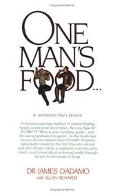 Cover of: One man's food--is someone else's poison by James D'Adamo