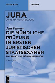 Cover of: Die mündliche Prüfung im ersten juristischen Staatsexamen: Zivilrechtliche Prüfungsgespräche