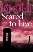 Cover of: Scared To Live (SIGNED) by Stephen Booth