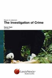 Cover of: Bevan and Lidstone's The Investigation of Crime: A Guide to the Law of Criminal Investigation