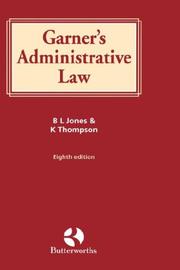 Cover of: Garner's Administrative Law by Brian Jones, Katharine Thompson
