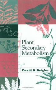 Plant Secondary Metabolism by David S. Seigler