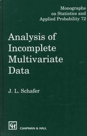 Analysis of Incomplete Multivariate Data (Monographs on Statistics & Applied Probability) by Joseph L. Schafer