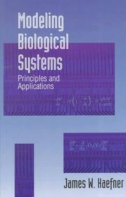 Modeling Biological Systems: by James W. Haefner