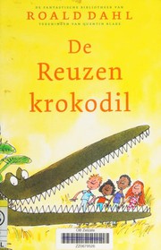 Cover of: De reuzenkrokodil by 