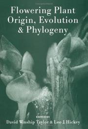 Flowering plant origin, evolution & phylogeny by Leo J. Hickey
