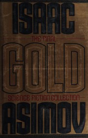 Cover of: Gold: the final science fiction collection