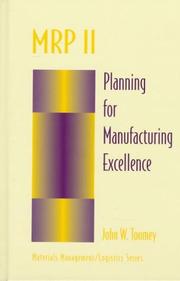 Cover of: MRP II: Planning for manufacturing excellence (Chapman & Hall Materials Management/Logistics Series)