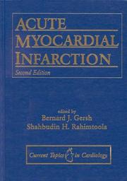 Cover of: Acute Myocardial Infarction by Bernard J. Gersh, Shahbudin H. Rahimtoola