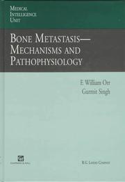 Cover of: Bone Metastasis: Mechanisms and Pathophysiology (Medical Intelligence Unit)