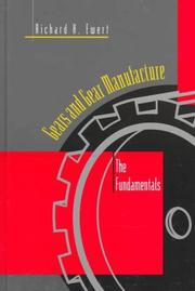 Cover of: Gears and gear manufacture: the fundamentals