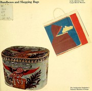 Cover of: Bandboxes and shopping bags: in the collection of the Cooper-Hewitt Museum, The Smithsonian Institution's National Museum of Design.