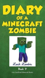 Cover of: Diary of a Minecraft Zombie Book 7 by Zack Zombie