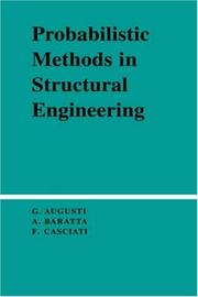 Cover of: Probabilistic methods in structural engineering by Giuliano Augusti